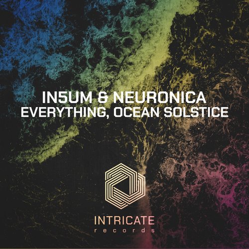 In5um, Neuronica - Everything, Ocean Solstice [INTRICATE439]